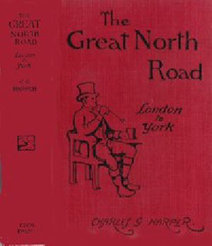 [Gutenberg 46716] • The Great North Road, the Old Mail Road to Scotland: London to York